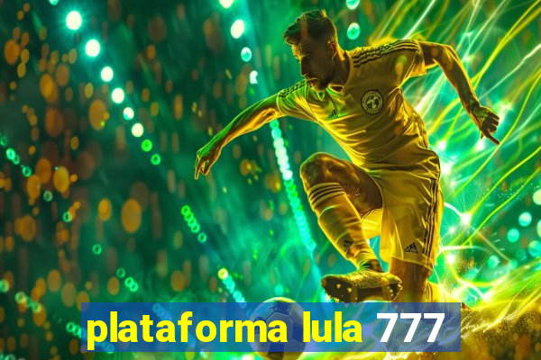 plataforma lula 777